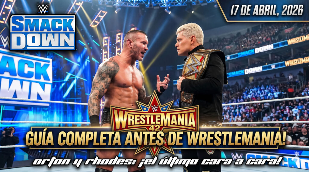 Resultados y Repeticion de WWE SmackDown 17 de abril de 2026